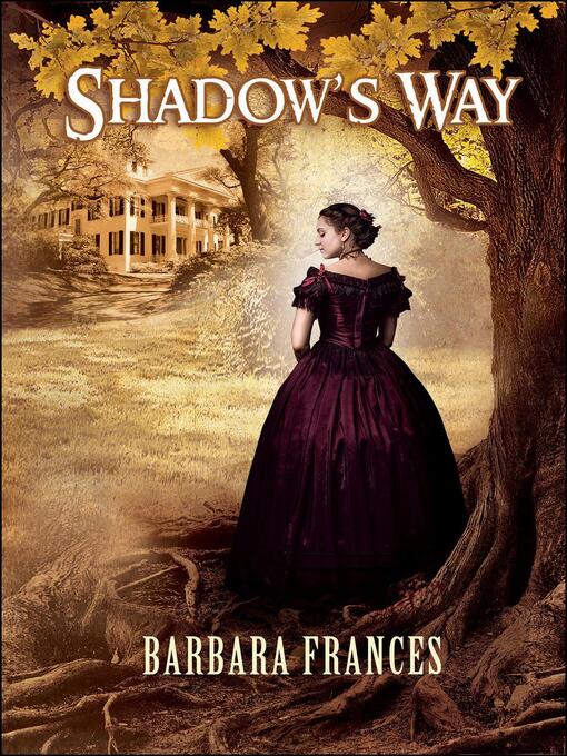 Title details for Shadow's Way by Barbara Frances - Available